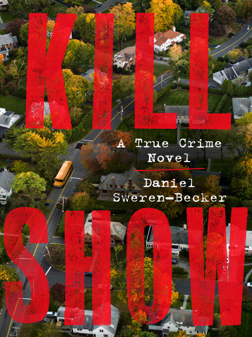 Title details for Kill Show by Daniel Sweren-Becker - Available